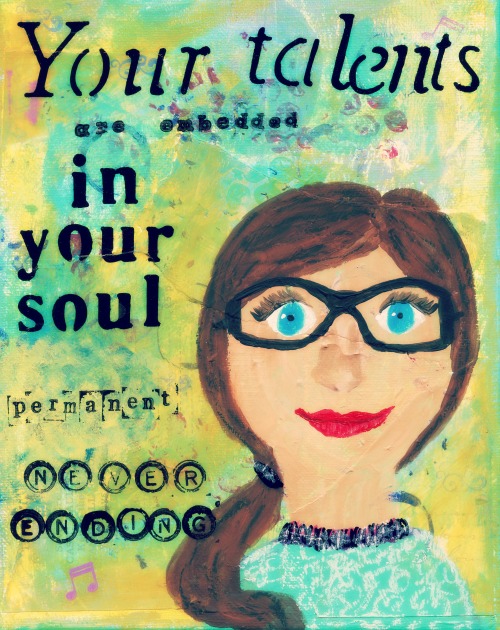 your talents are embedded in your soul