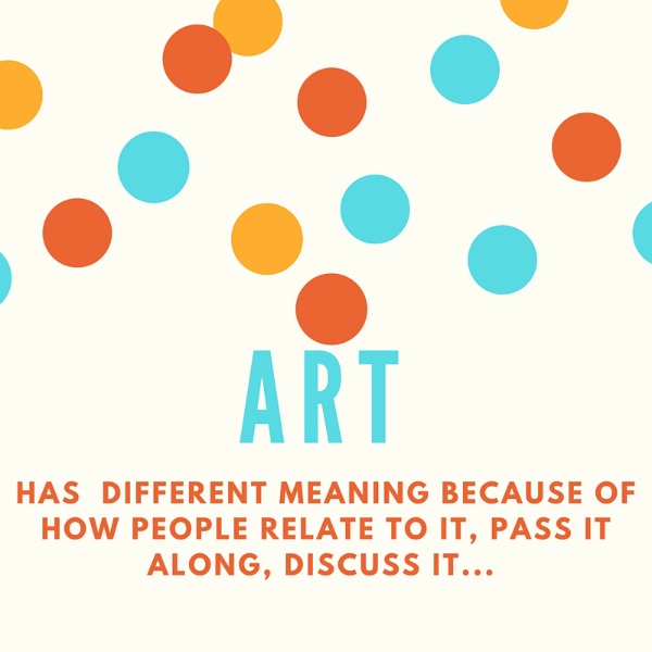 It has a different meaning as an artistic piece because of how readers relate to it, pass it along, discuss it...