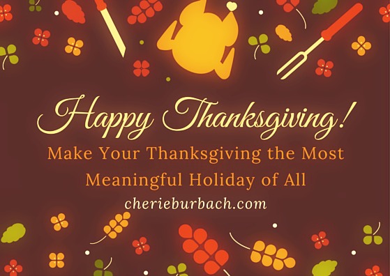 make your thanksgiving meaningful cherie burbach