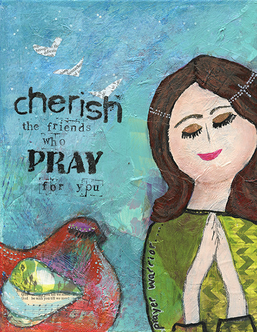 cherish the friends who pray