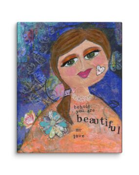 Behold You Are Beautiful Canvas Reprint